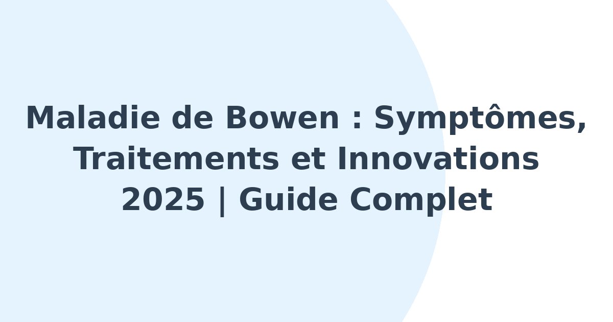 Maladie de Bowen