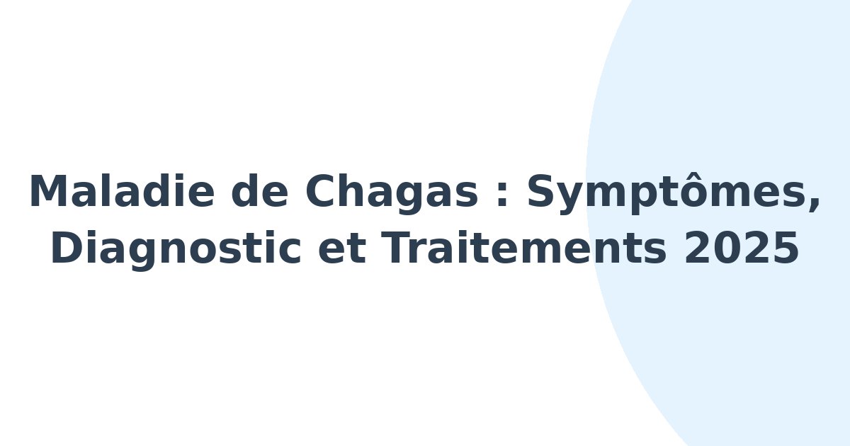 Maladie de Chagas