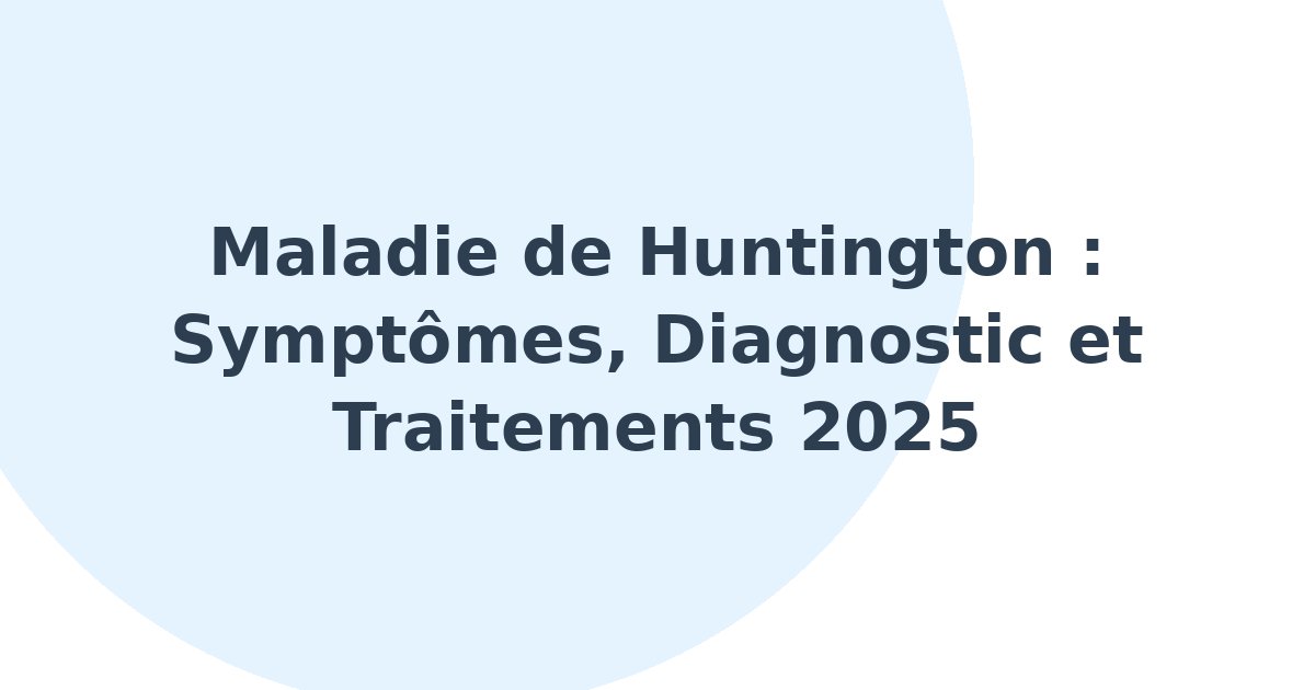 Maladie de Huntington