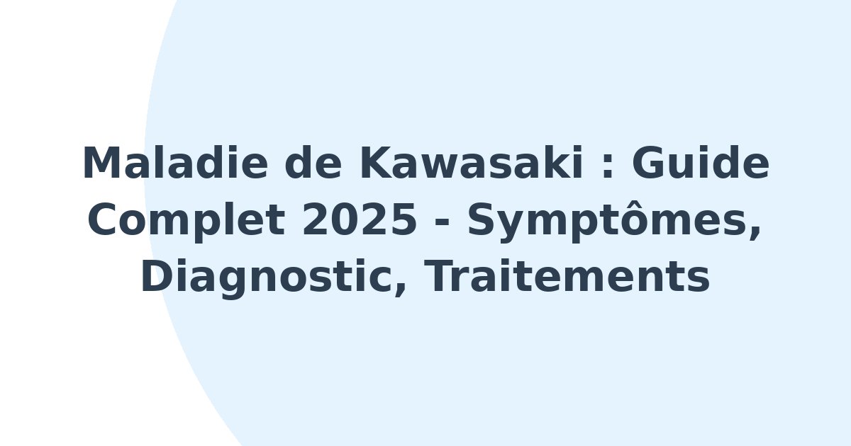 Maladie de Kawasaki