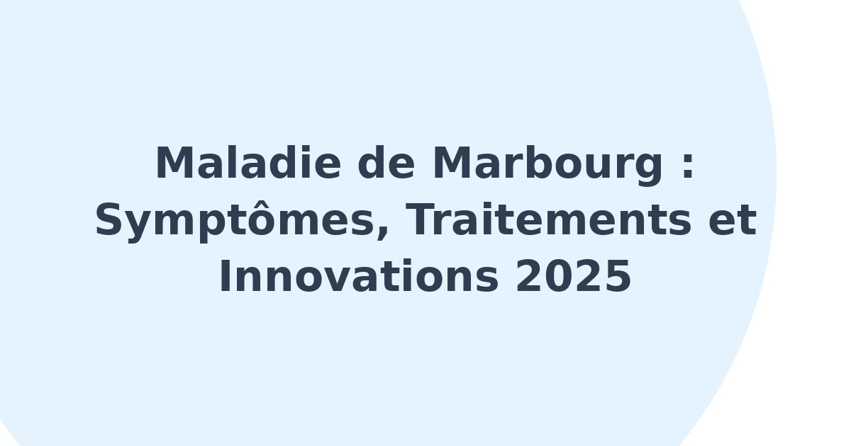 Maladie de Marbourg