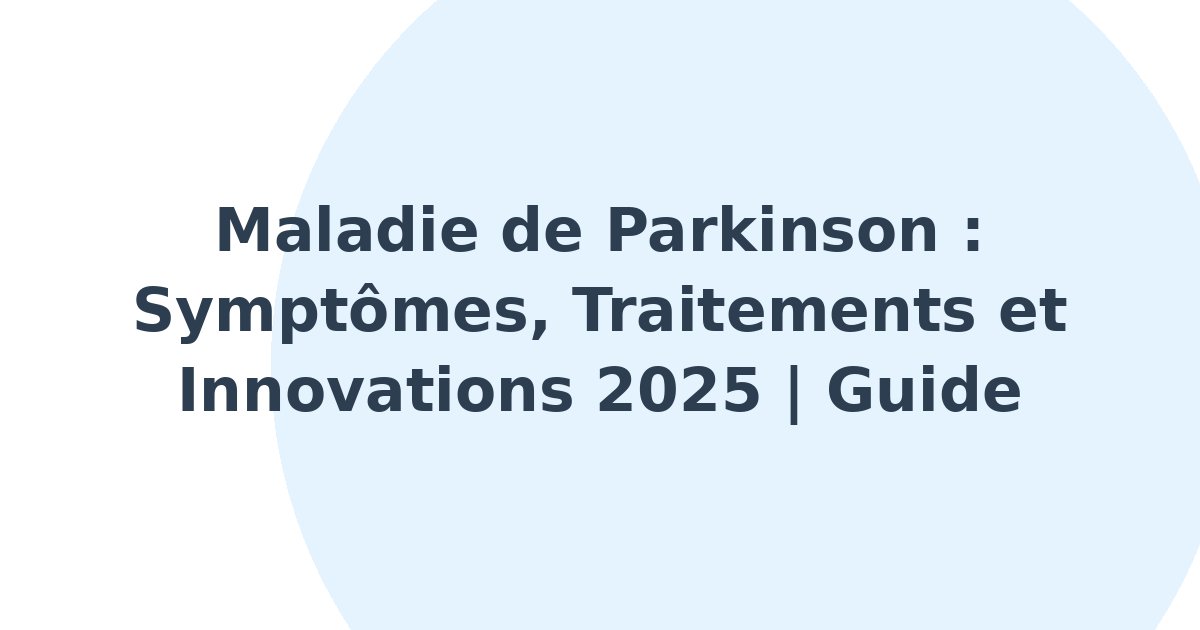 Maladie de Parkinson