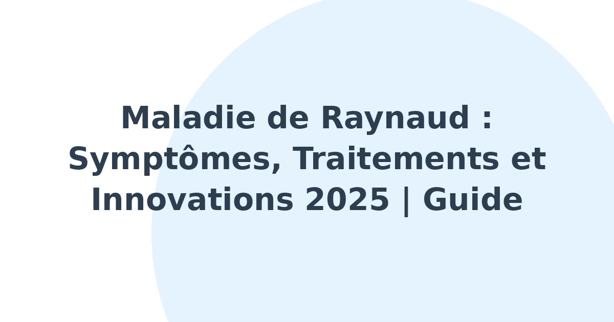 Maladie de Raynaud