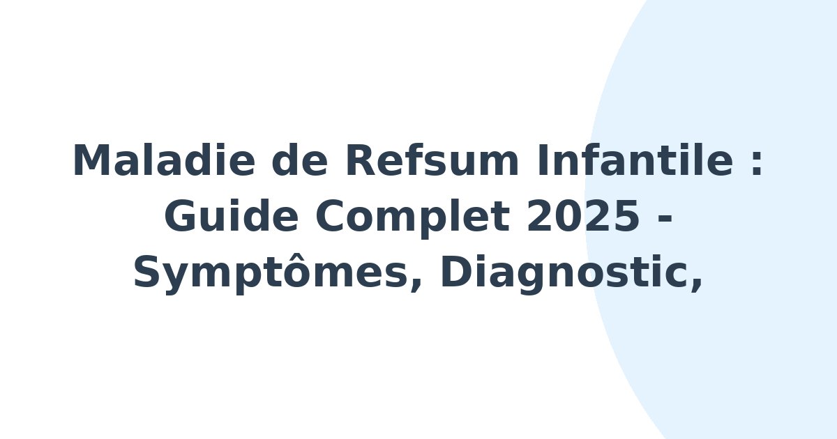 Maladie de Refsum infantile