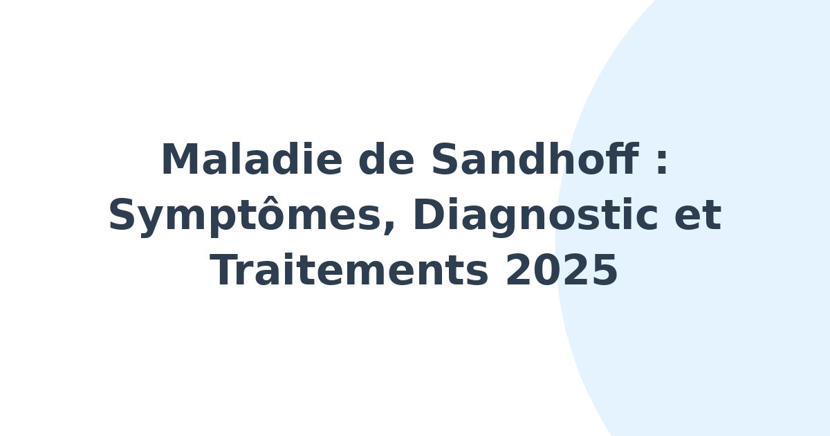 Maladie de Sandhoff