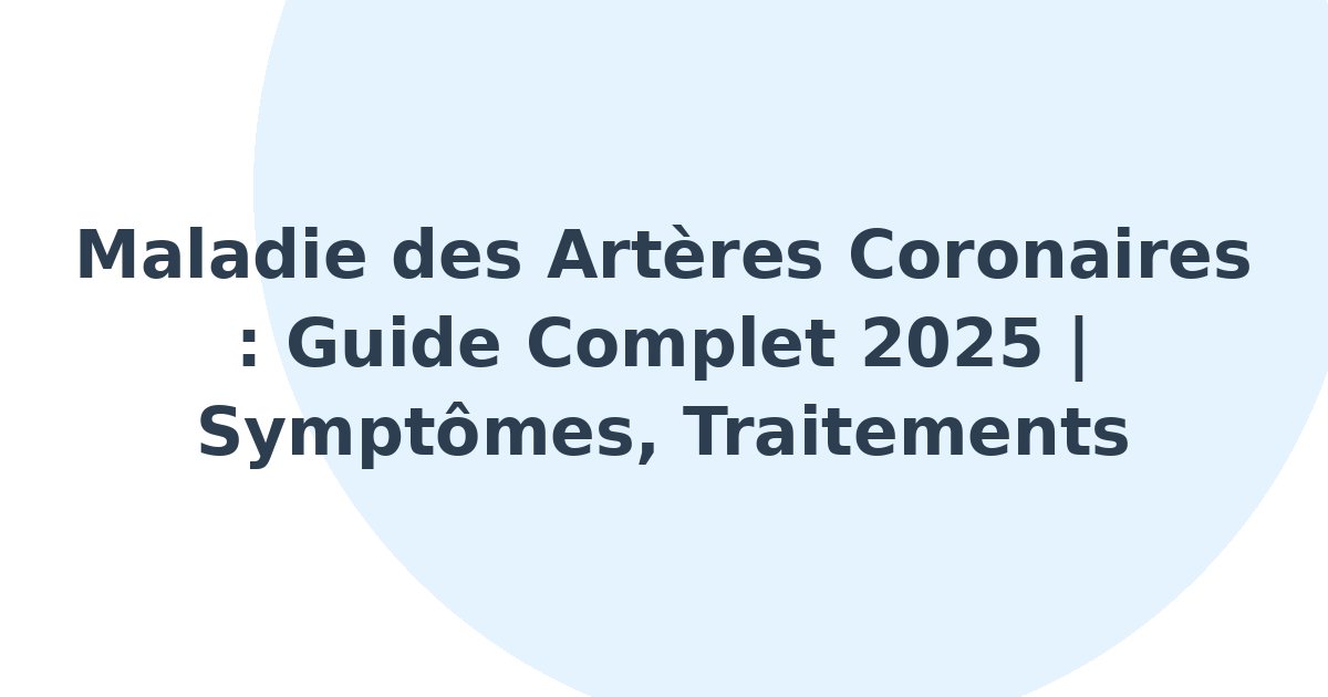 Maladie des artères coronaires