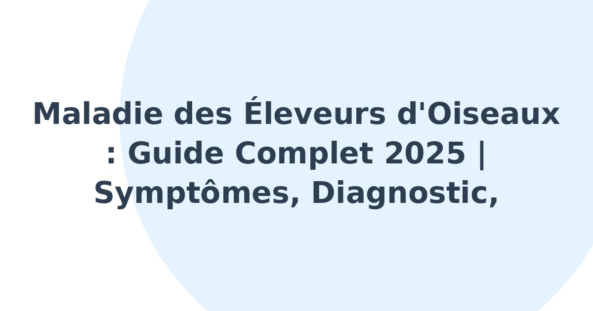 Maladie des éleveurs d'oiseaux
