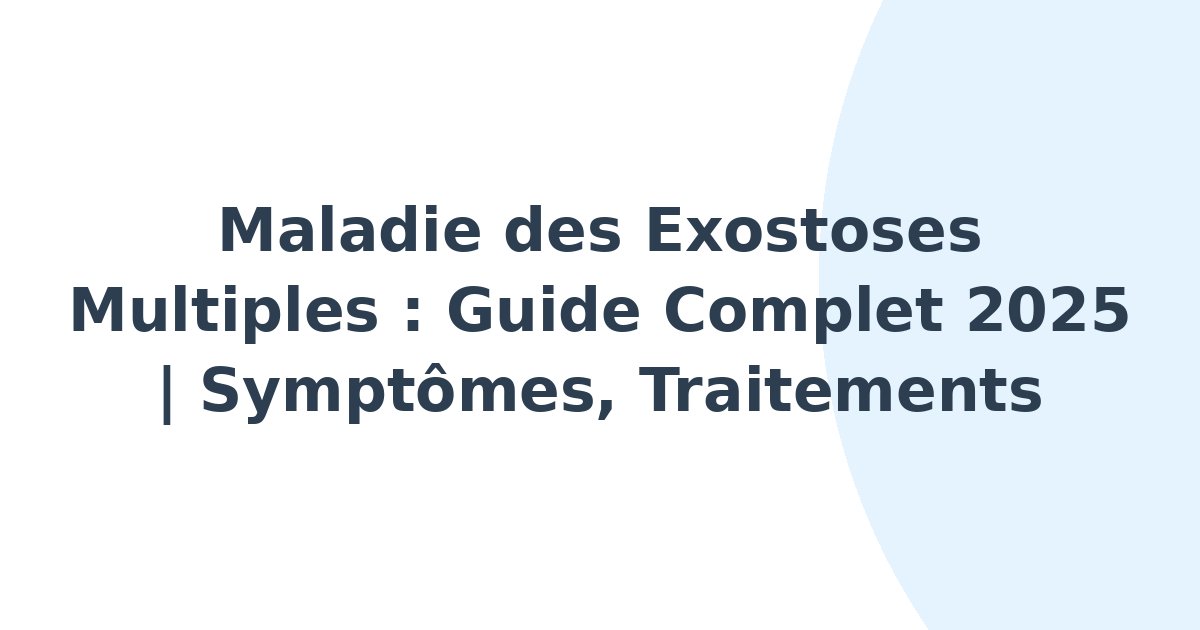 Maladie des exostoses multiples