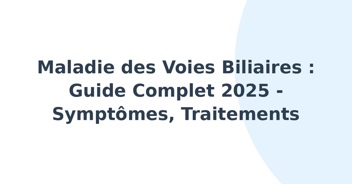 Maladie des voies biliaires