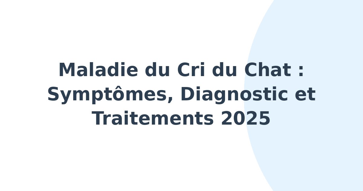 Maladie du cri du chat