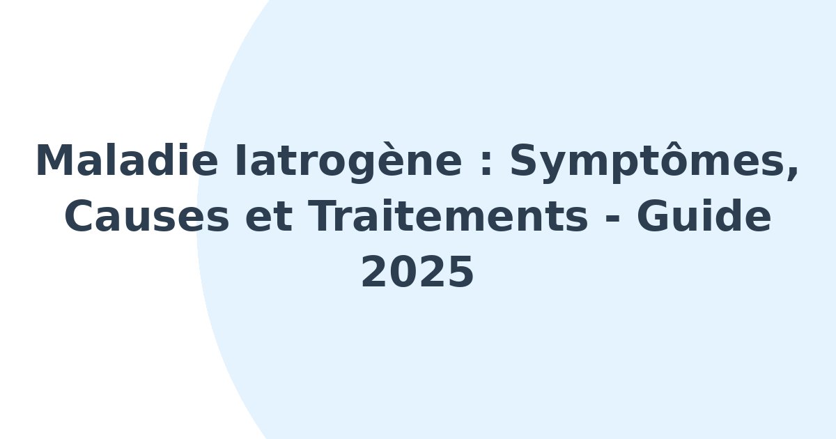 Maladie iatrogène