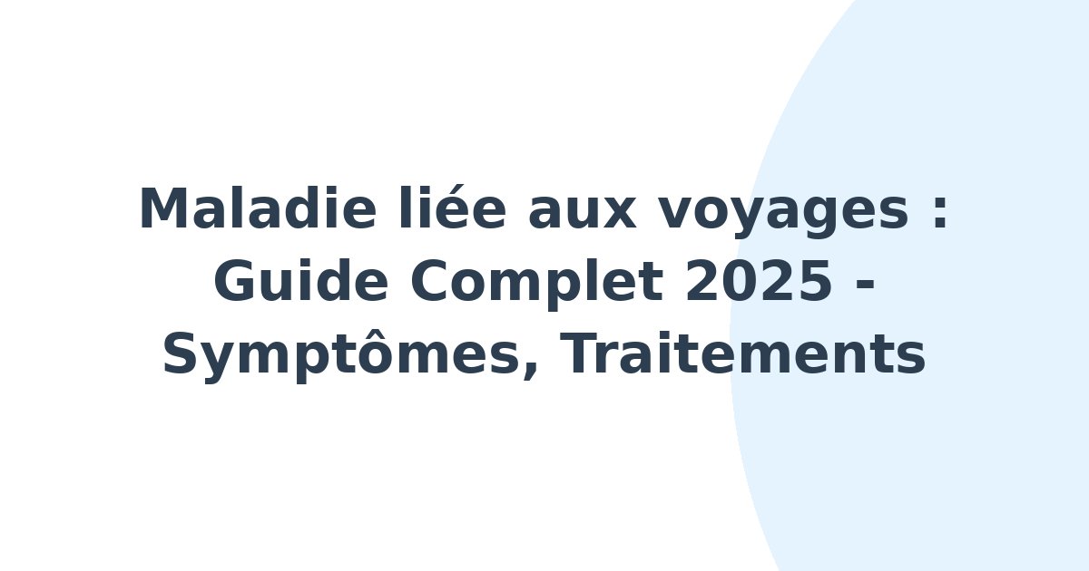 Maladie liée aux voyages