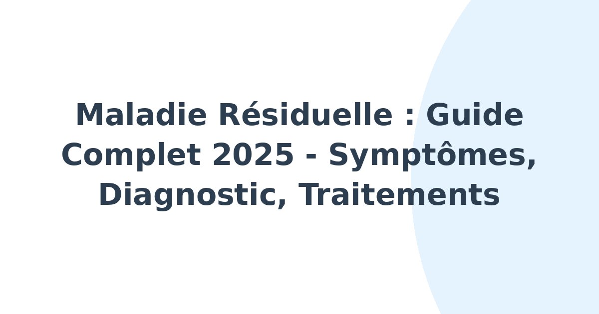 Maladie résiduelle