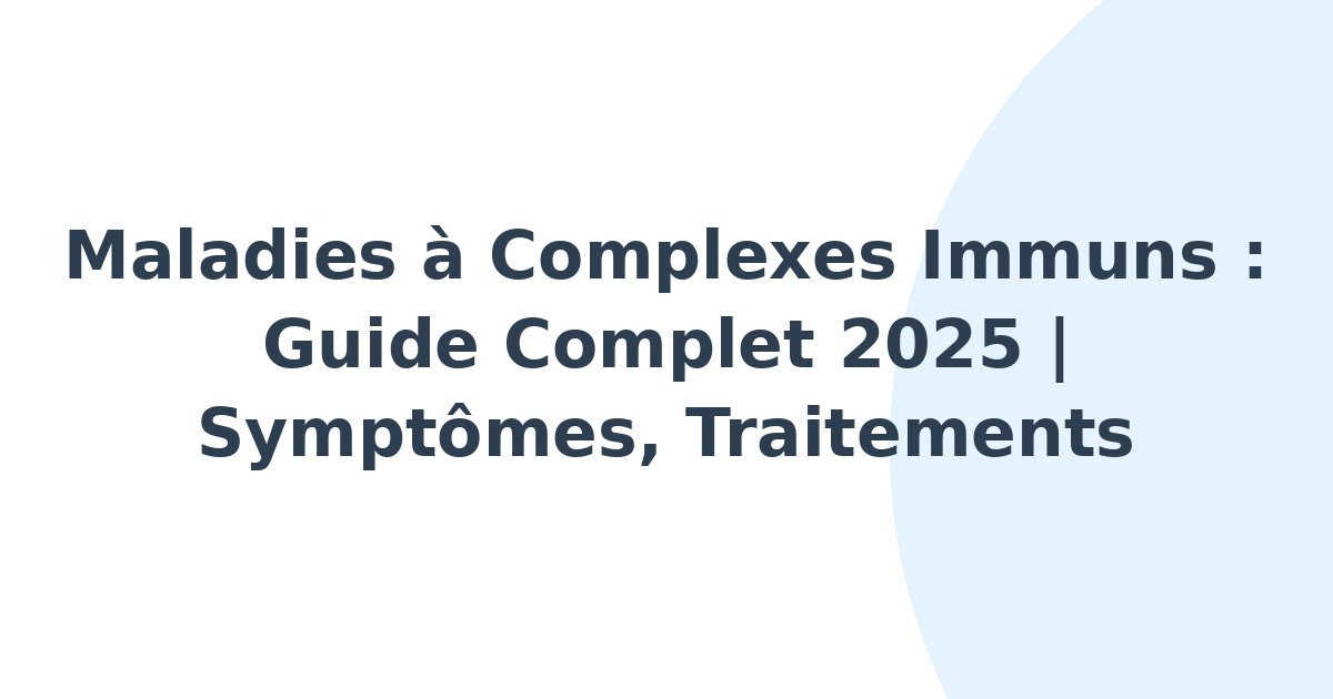 Maladies à complexes immuns