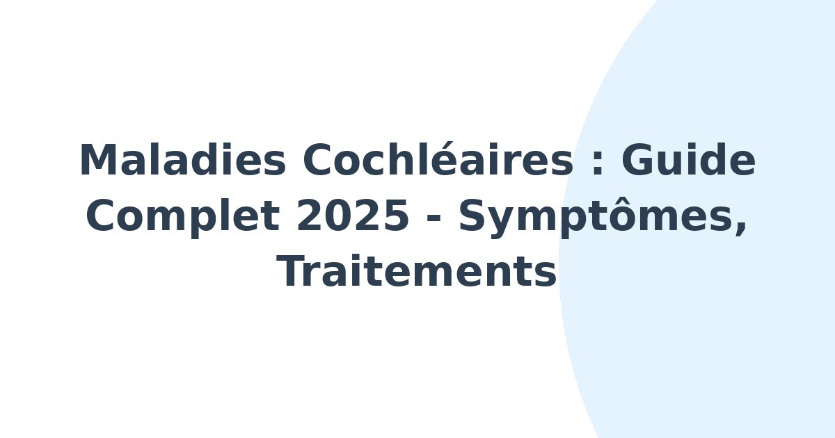Maladies cochléaires
