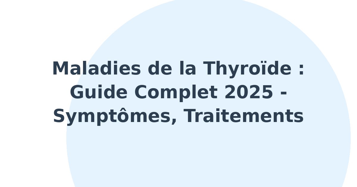 Maladies de la thyroïde