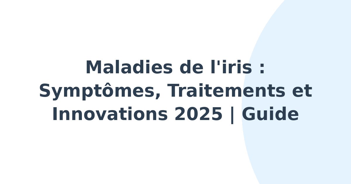 Maladies de l'iris