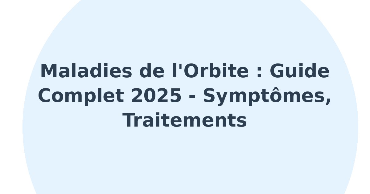 Maladies de l'orbite