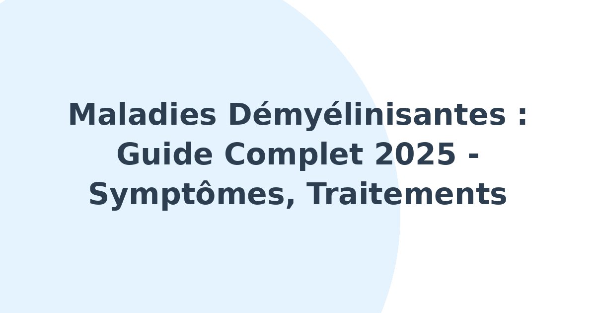 Maladies démyélinisantes