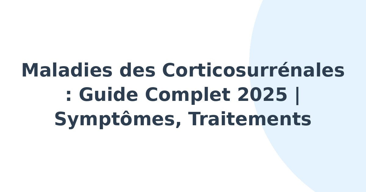 Maladies des corticosurrénales
