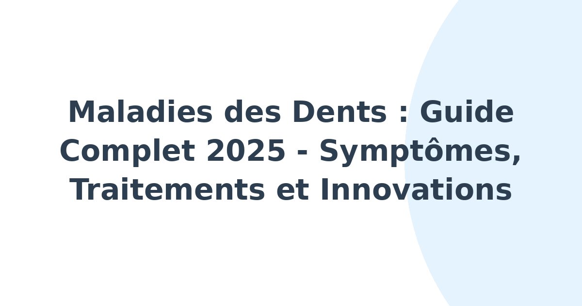 Maladies des dents