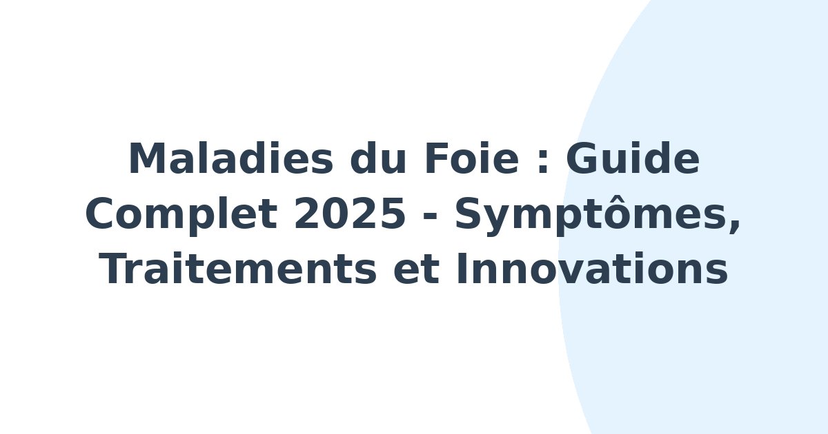 Maladies du foie