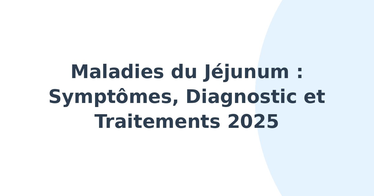Maladies du jéjunum