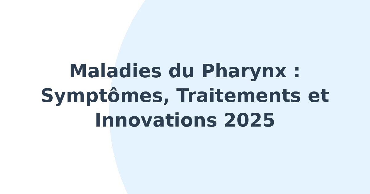 Maladies du pharynx