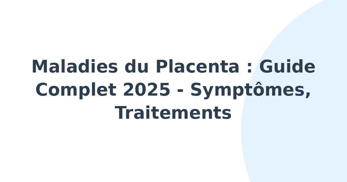 Maladies du placenta