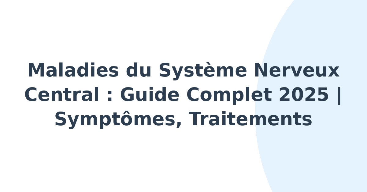 Maladies du système nerveux central