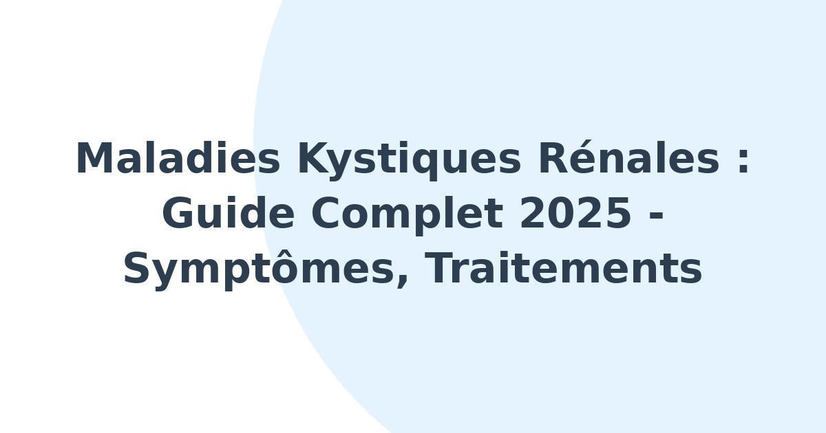 Maladies kystiques rénales