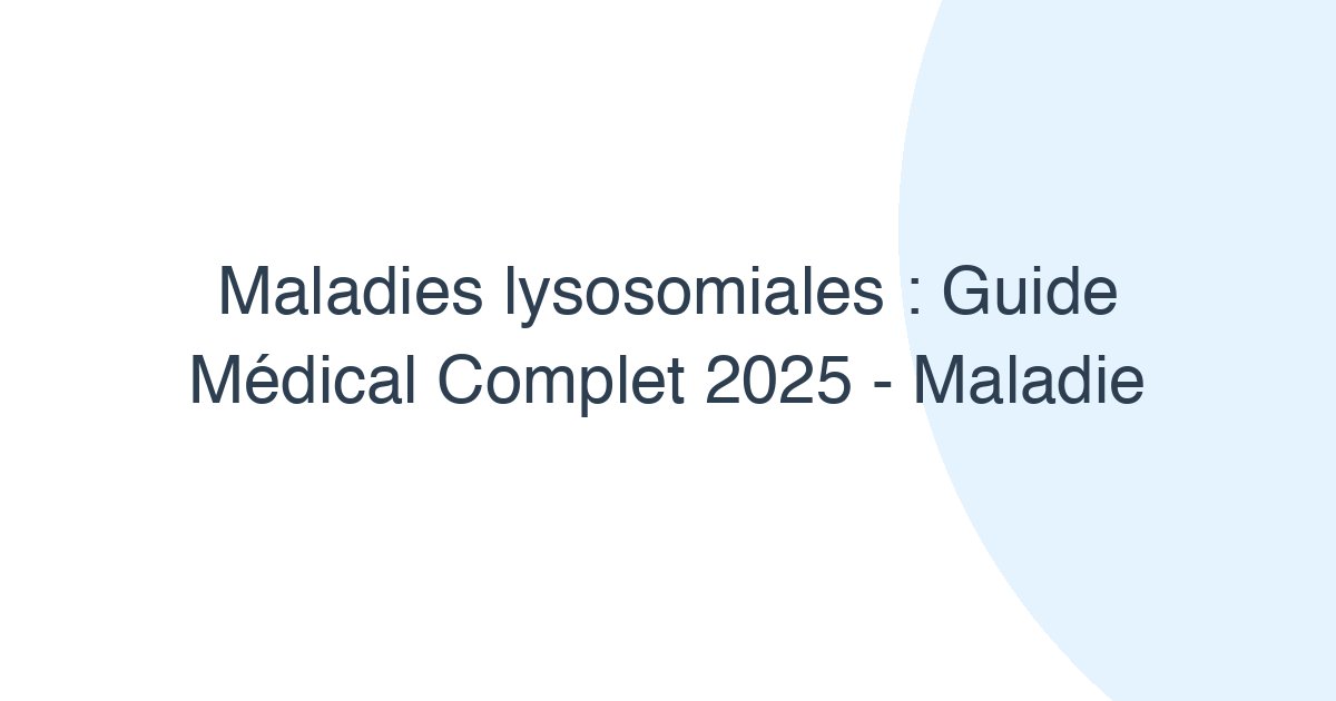 Maladies lysosomiales