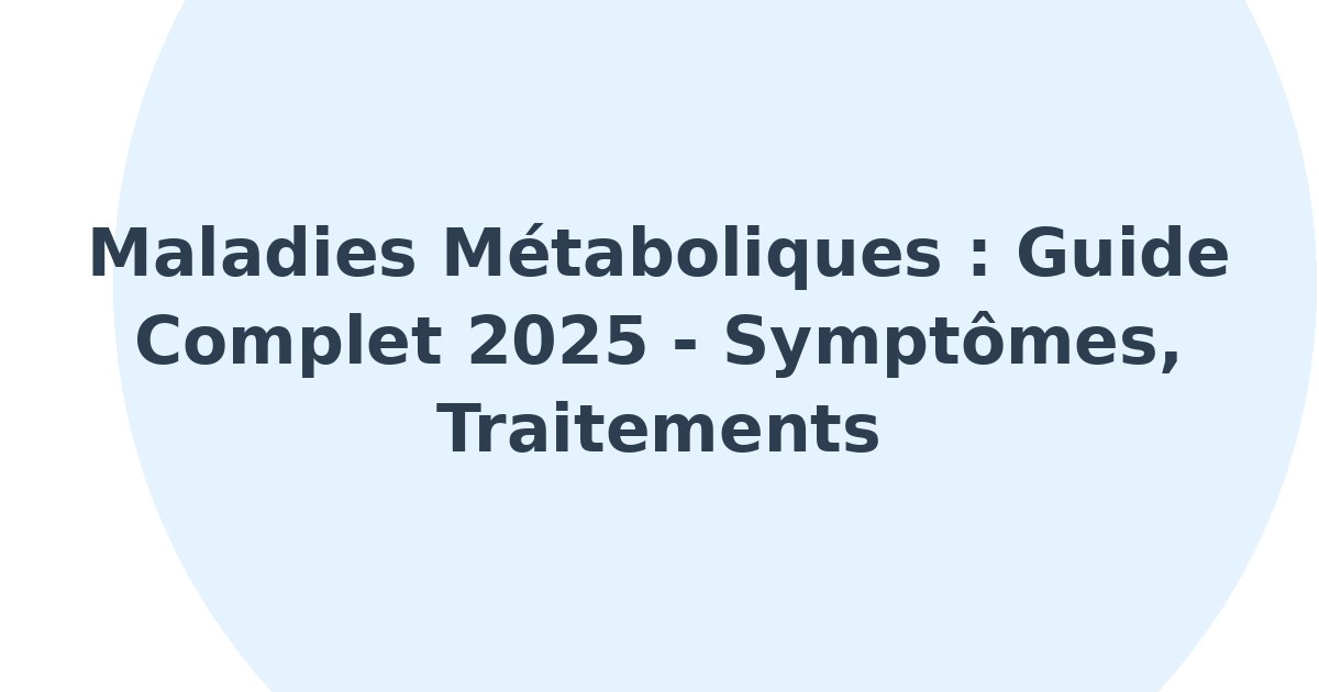 Maladies métaboliques