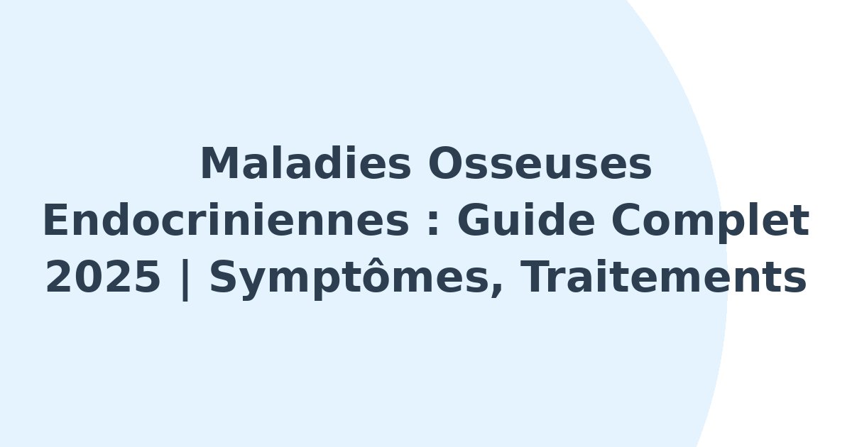 Maladies osseuses endocriniennes