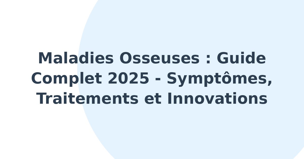 Maladies osseuses