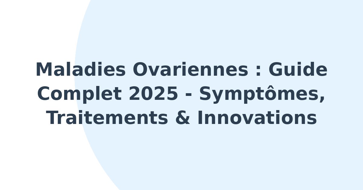 Maladies ovariennes