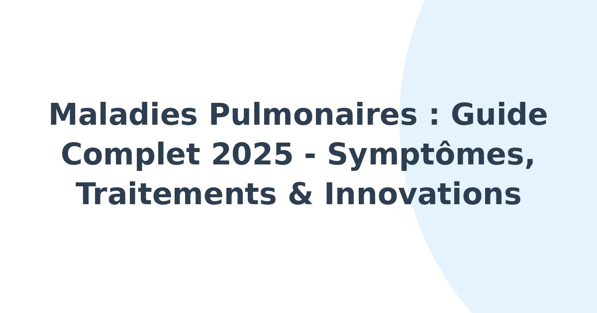 Maladies pulmonaires