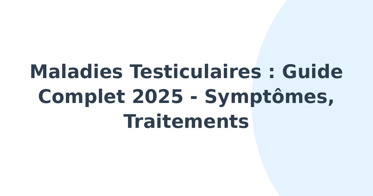 Maladies testiculaires