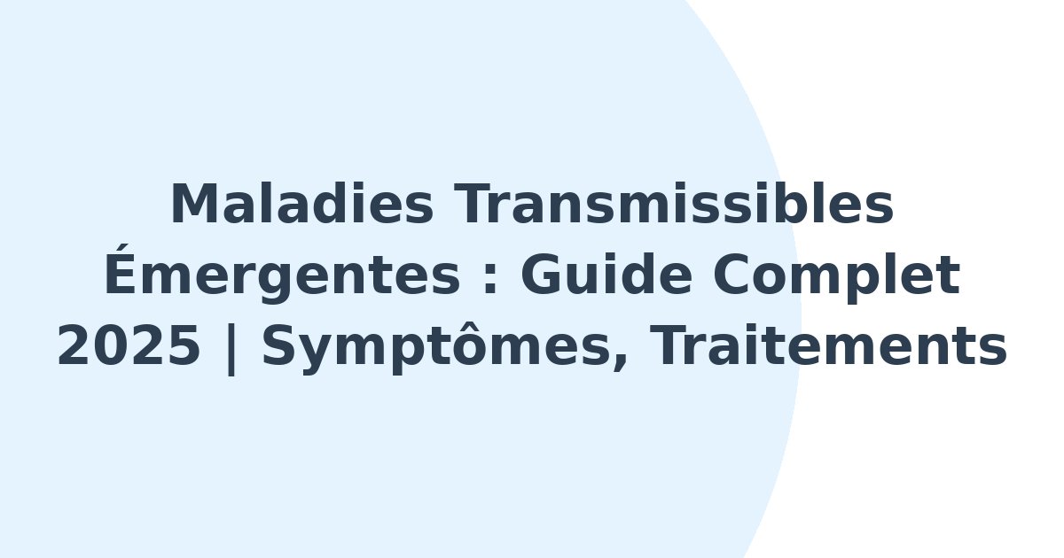 Maladies transmissibles émergentes