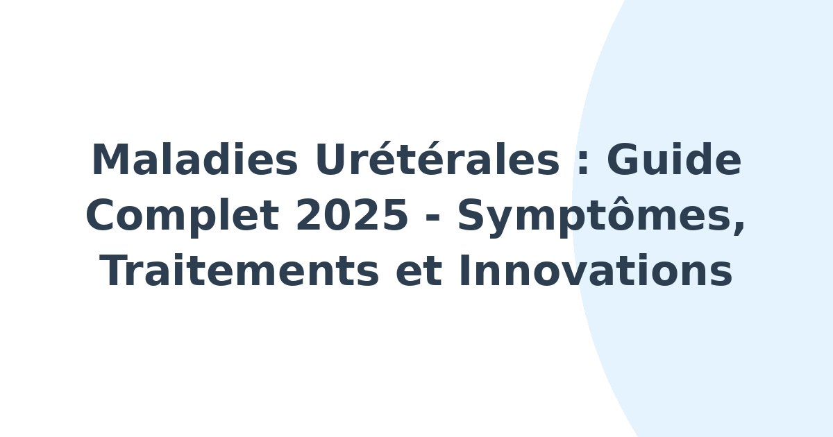 Maladies urétérales