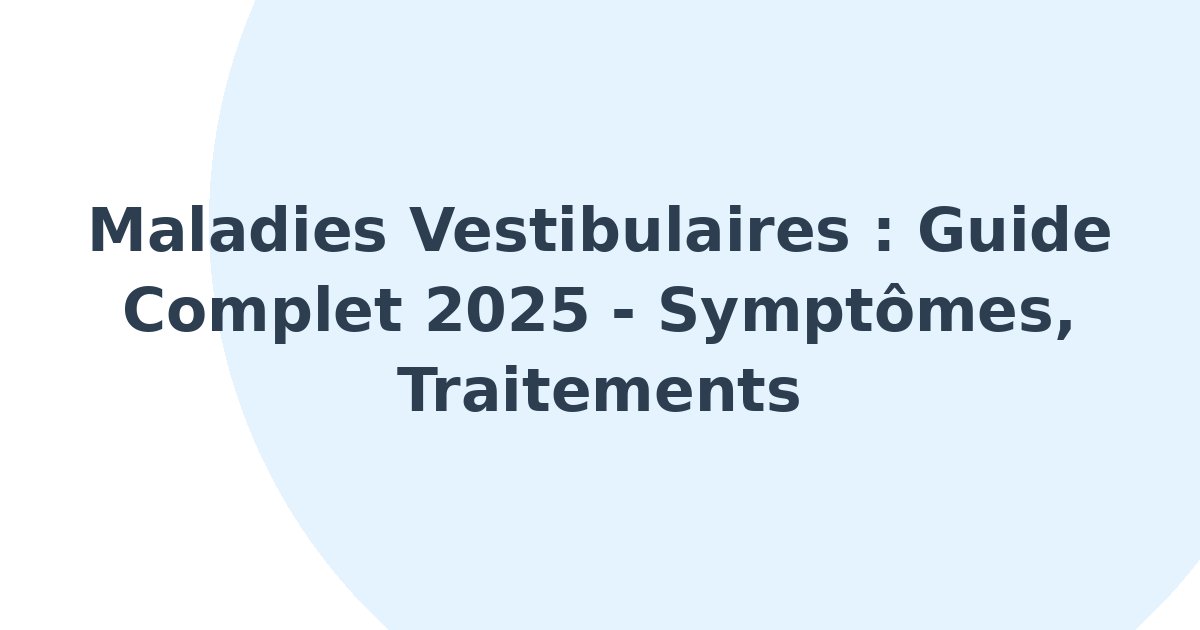 Maladies vestibulaires