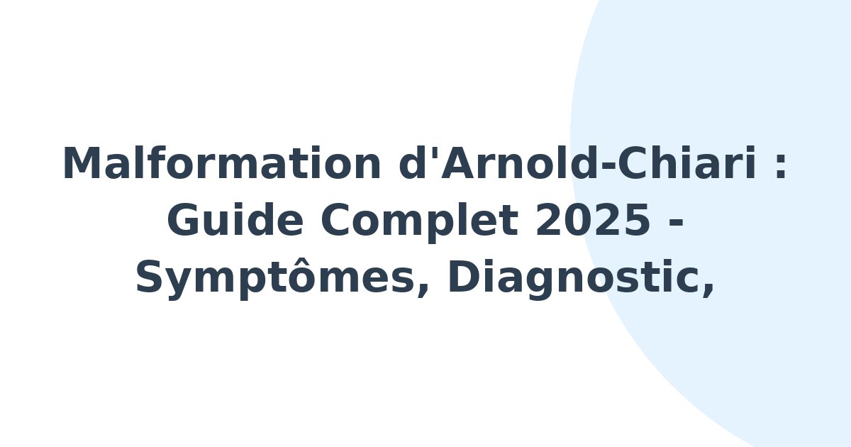 Malformation d'Arnold-Chiari