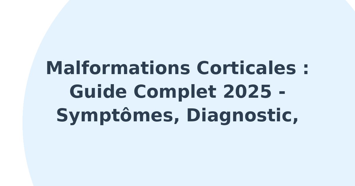 Malformations corticales