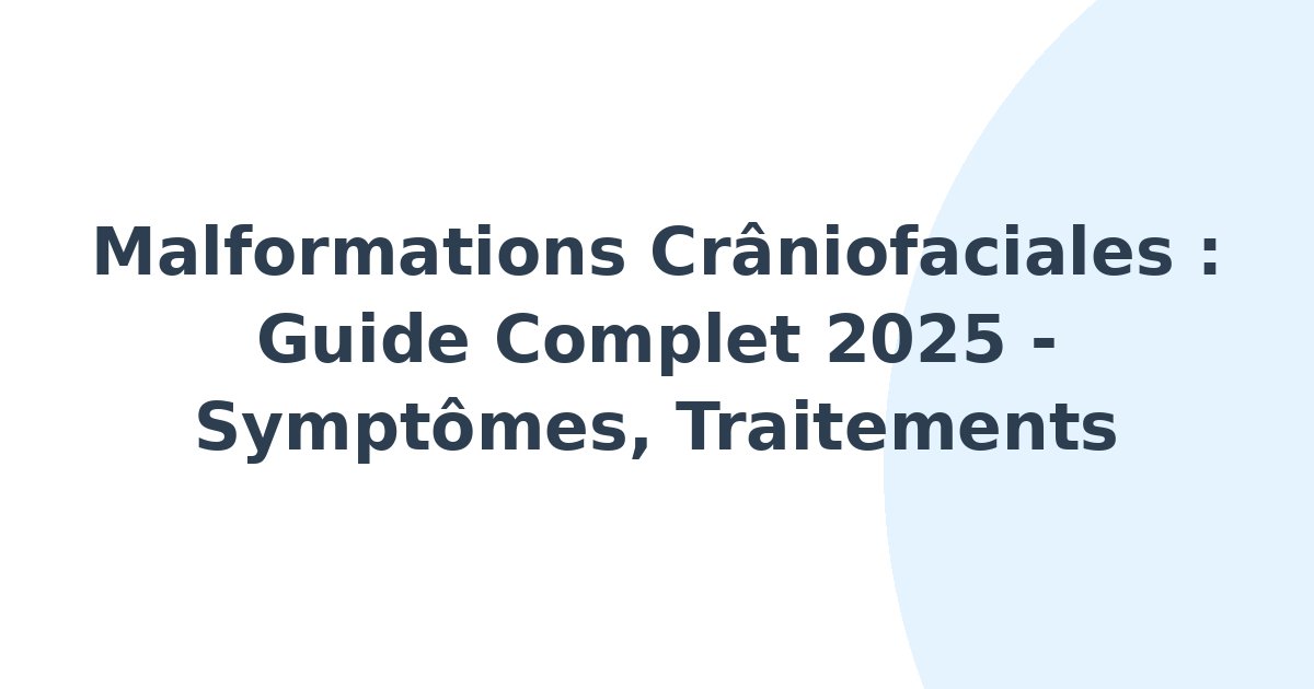 Malformations crâniofaciales