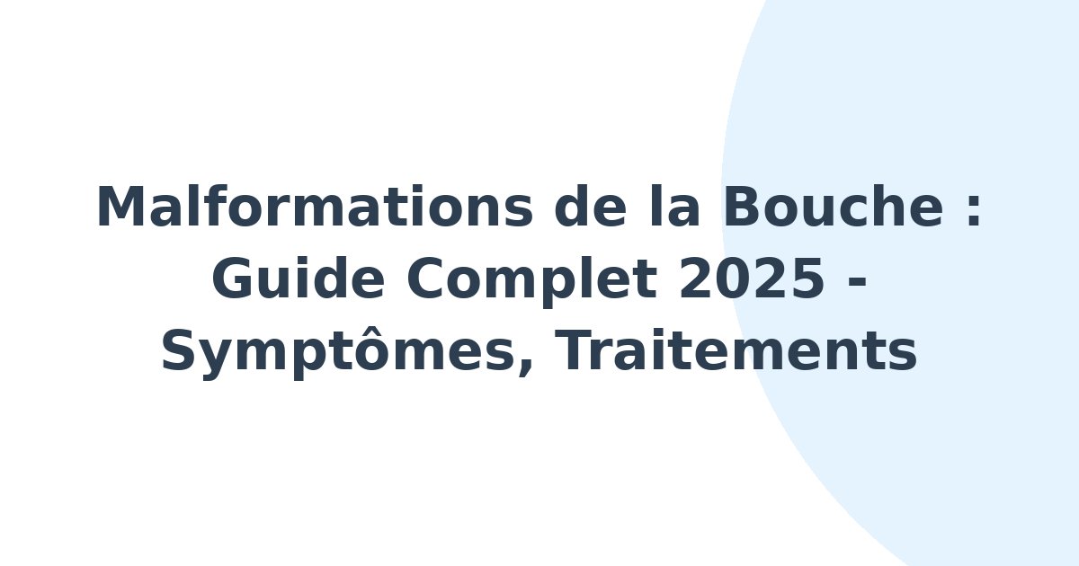 Malformations de la bouche