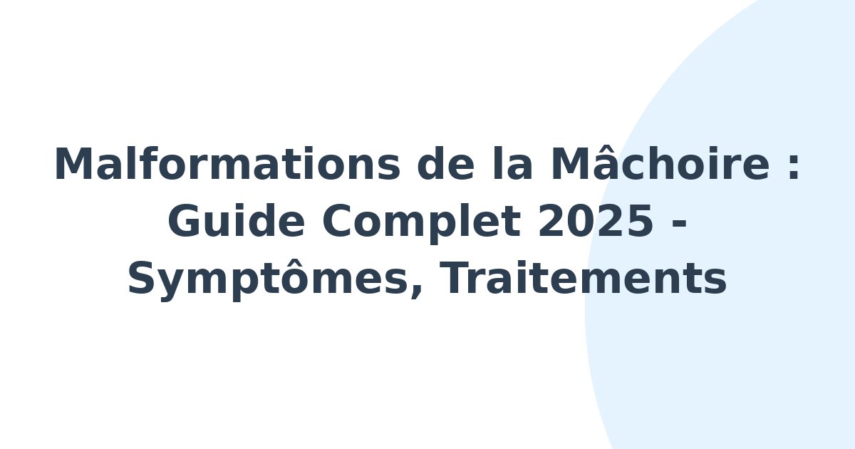 Malformations de la mâchoire