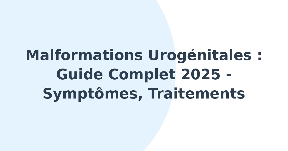 Malformations urogénitales