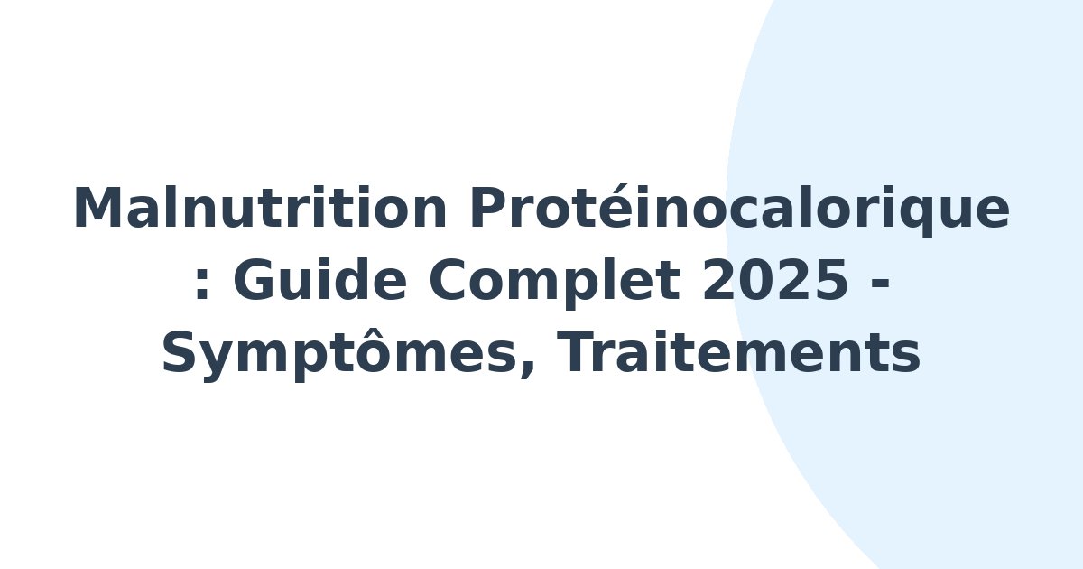 Malnutrition protéinocalorique