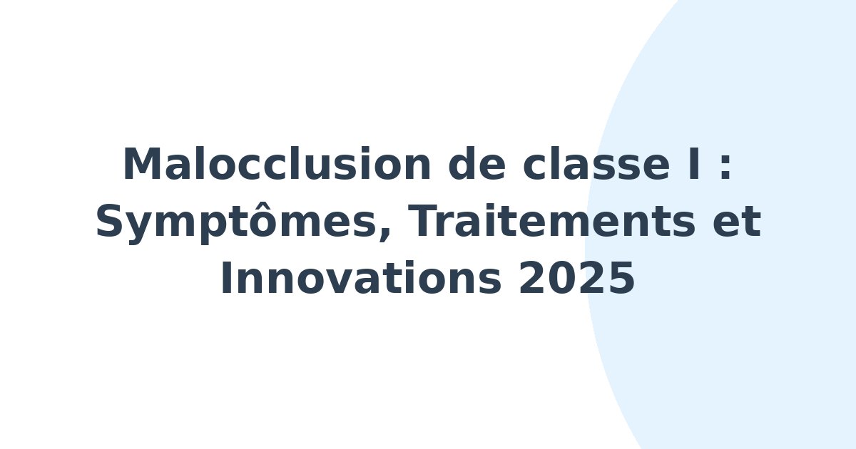 Malocclusion de classe I