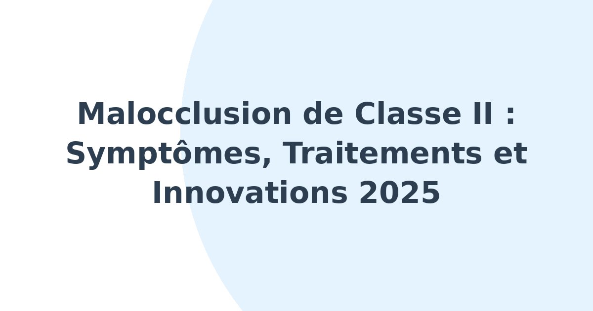 Malocclusion de classe II